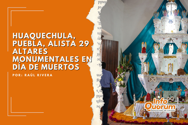 Huaquechula, Puebla, alista 29 Altares Monumentales en Día de Muertos