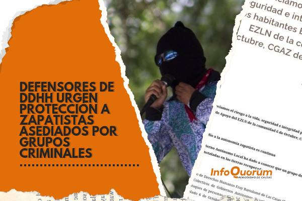 Defensores de DDHH urgen protección a zapatistas asediados por grupos criminales