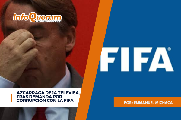 Azcarraga deja  Televisa, tras demanda por corrupcion con la FIFA