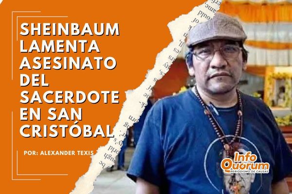 Sheinbaum lamenta asesinato del sacerdote  en San Cristóbal