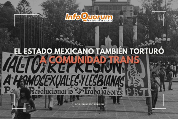 El Estado Mexicano también torturó a comunidad trans