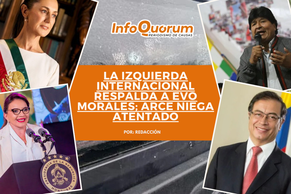 La izquierda internacional respalda a Evo Morales; Arce niega atentado