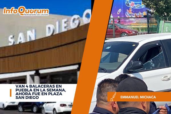 Van 4 balaceras en Puebla en la semana, ahora fue en Plaza San Diego