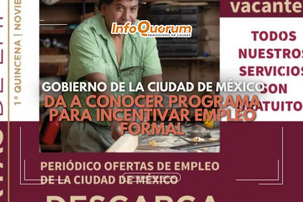 Gobierno de la Ciudad de México da a conocer programa para incentivar empleo formal