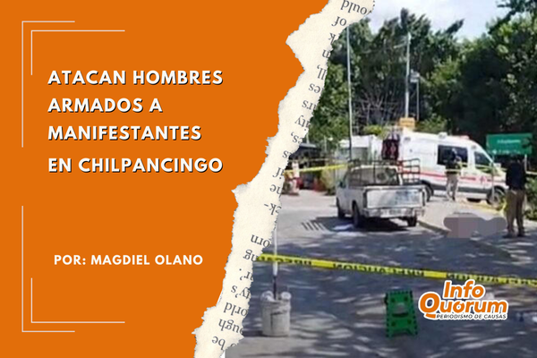 Atacan hombres armados a manifestantes en Chilpancingo