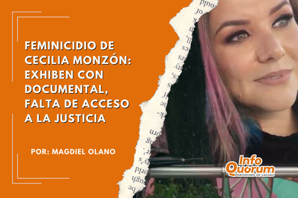 Feminicidio de Cecilia Monzón: Exhiben con documental, falta de acceso a la justicia