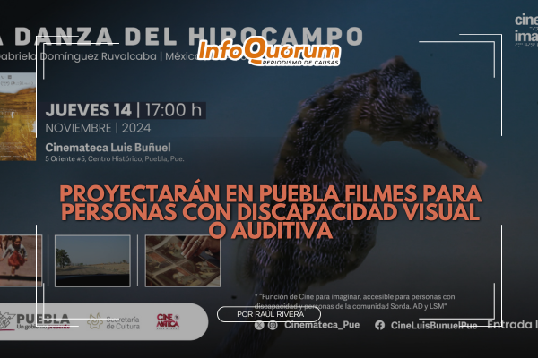 Proyectarán en Puebla filmes para personas con discapacidad visual o auditiva