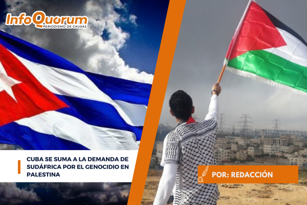 Cuba se suma a la demanda de Sudáfrica por el genocidio en Palestina