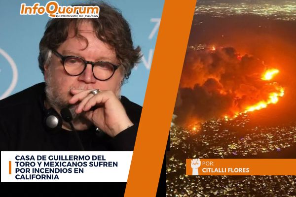 Casa de Guillermo del Toro y mexicanos sufren por incendios en California