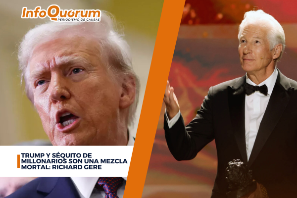 Trump y sequito de millonarios son una mezcla mortal: Richard Gere