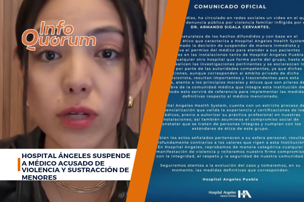 Hospital Ángeles suspende a médico acusado de violencia y sustracción de menores