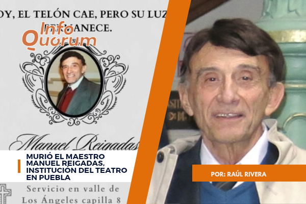 Murió el maestro Manuel Reigadas, institución del Teatro en Puebla