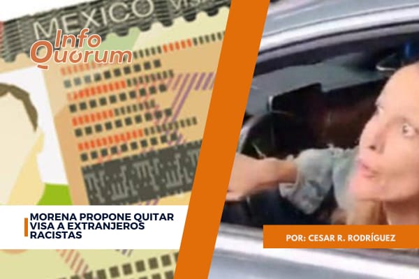 Morena propone quitar visa a extranjeros racistas