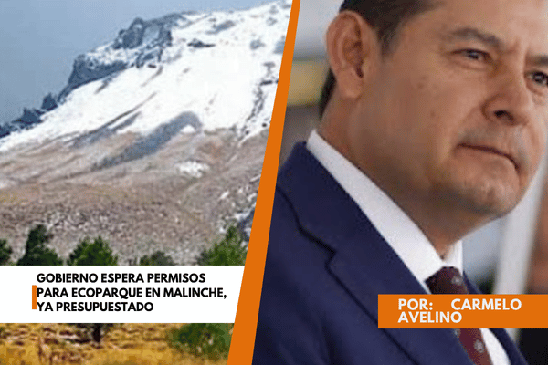 Gobierno espera permisos para Ecoparque en Malinche, ya presupuestado