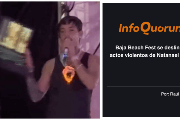 Baja Beach Fest se deslinda de actos violentos de Natanael Cano