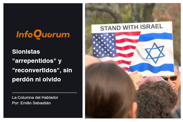 Sionistas «arrepentidos» y «reconvertidos», sin perdón ni olvido