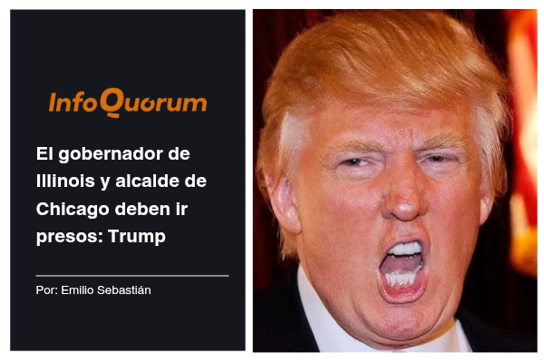 El gobernador de Illinois y alcalde de Chicago deben ir presos: Trump