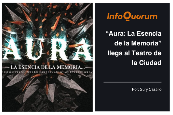 “Aura: La Esencia de la Memoria” llega al Teatro de la Ciudad